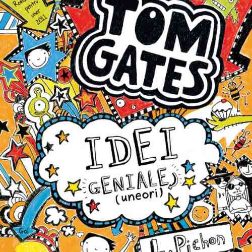 Tom Gates. Idei geniale (uneori) | Liz Pichon