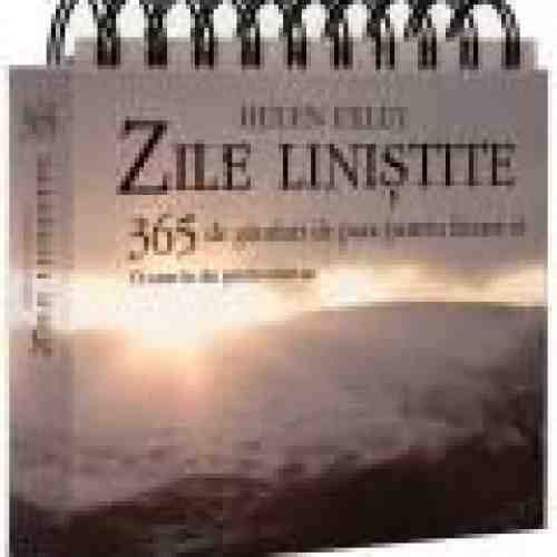 Zile linistite. 365 de ganduri de pace pentru fiecare zi |