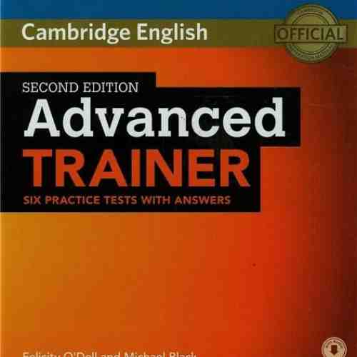Advanced Trainer Six Practice Tests with Answers with Audio | Felicity O'Dell, Michael Black