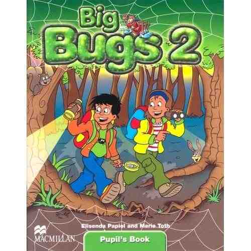 Big Bugs Level 2 Pupil's Book | Elisenda Papiol, Maria Toth