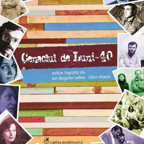 Cenaclul de Luni – 40 | Ion Bogdan Lefter, Calin Vlasie