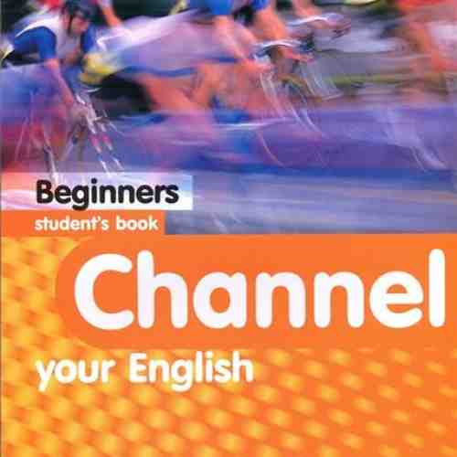 Channel your English Beginners Student's Book | J. Scott, H.Q. Mitchell