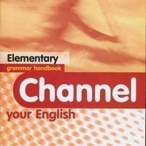 Channel Your Grammar Handbook - Elementary | J. Scott, H.Q. Mitchell