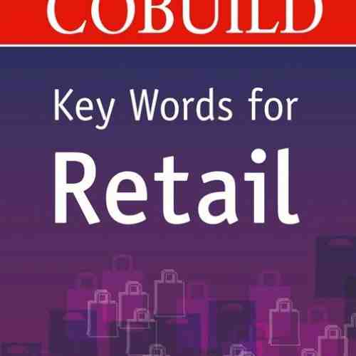 Collins Cobuild Key Words for Retail: B1+ |