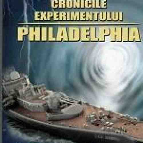 Cronicile Experimentului PHILADELPHIA |