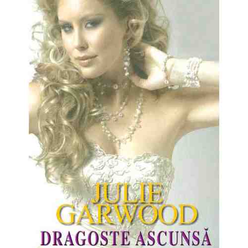 Dragoste ascunsa | Julie Garwood