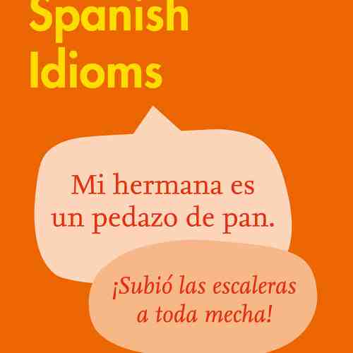 Easy Learning Spanish Idioms |
