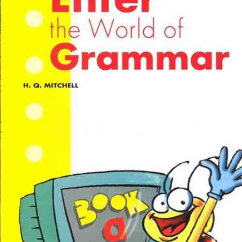 Enter the World of Grammar Book a | H.Q. Mitchell