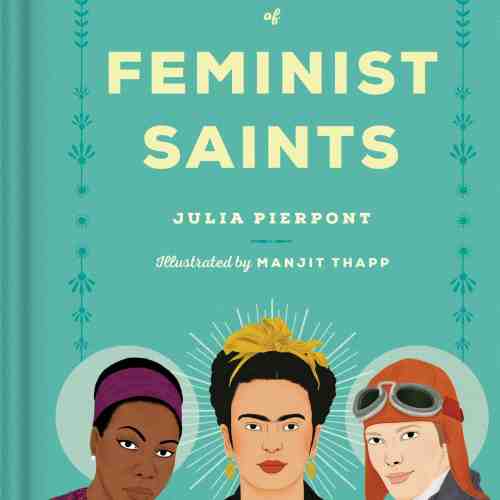 Little Book of Feminist Saints | Julia Pierpont, Manjitt Thapp