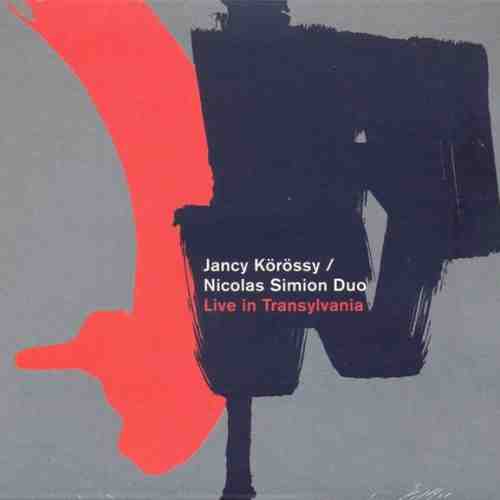 Live in Transylvania | Jancy Korossy, Nicolas Simion Duo