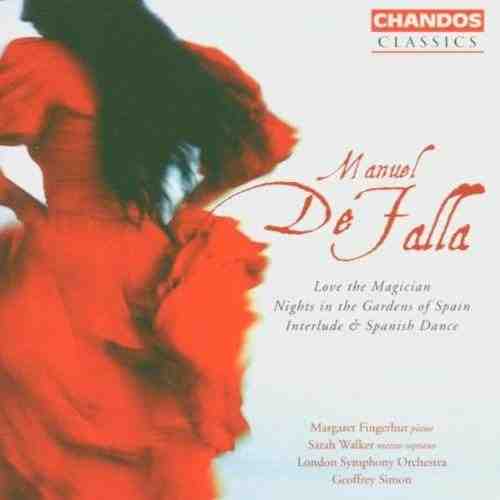 Love the Magician - Nights in the Gardens of Spain - Interlude & Spanish Dance | Manuel De Falla, London Symphony Orchestra, Geoffrey Simon, Sarah Walker, Margaret Fingerhut