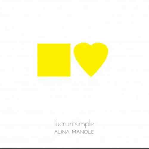 Lucruri simple | Alina Manole