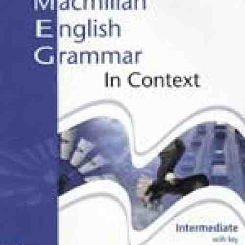 Macmillan English - Grammar In Context Intermediate Student's Book (with Answer Key) | Simon Clarke