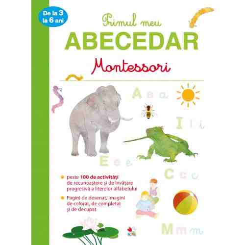 Primul meu abecedar de la 3 la 6 ani. Montessori |