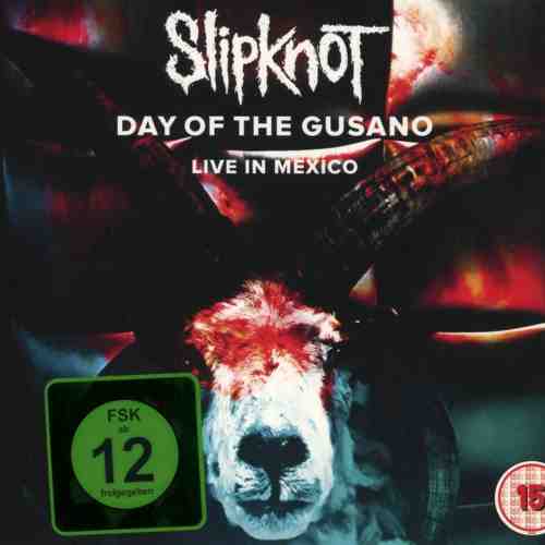 Slipknot - Day Of The Gusano - Live In Mexico | Slipknot