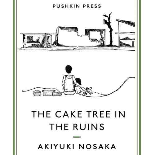 The Cake Tree in the Ruins | Akiyuki Nosaka