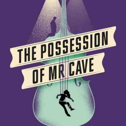 The Possession of Mr Cave | Matt Haig