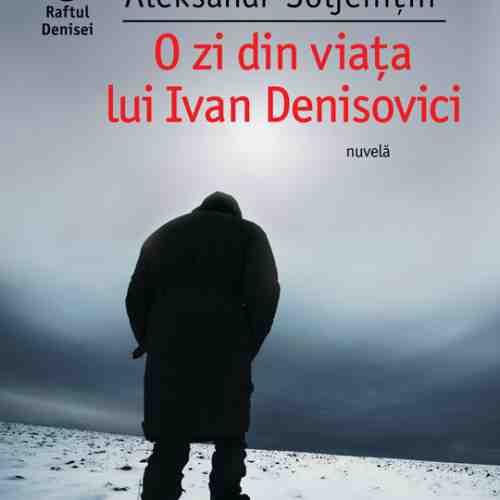 O zi din viata lui Ivan Denisovici | Aleksandr Soljenitin