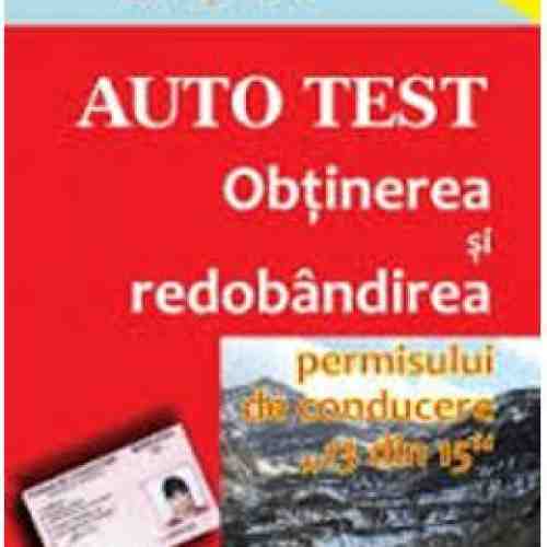 2015 Auto Test Obtinerea si redobandirea permisului de conducere