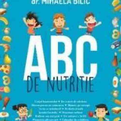 ABC de nutritie - Dr. Mihaela Bilic