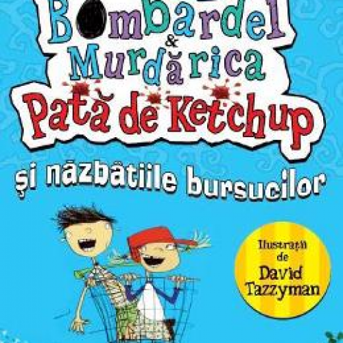 Bombardel si Murdarica Pata de Ketchup si nazbatiile bursucilor - John Dougherty
