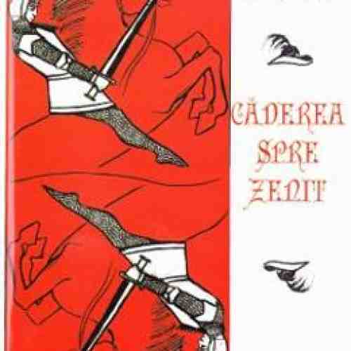 Caderea spre zenit - Ilie Constantin