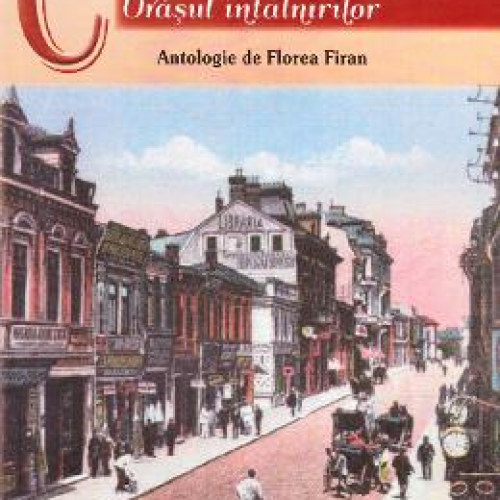 Craiova, orasul intalnirilor - Florea Firan