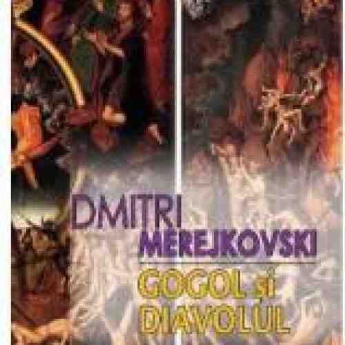 Gogol si diavolul - Dmitri Merejkovski