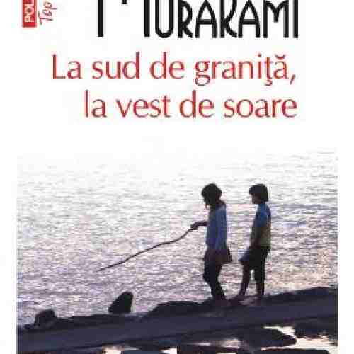 La sud de granita, la vest de soare - Haruki Murakami