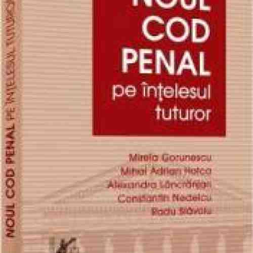 Noul Cod penal pe intelesul tuturor - Mirela Gorunescu