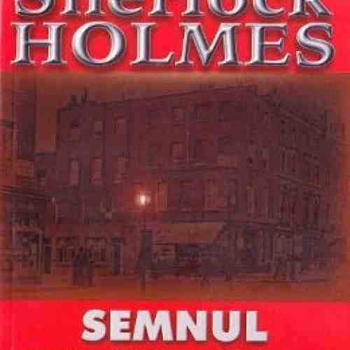 Semnul celor patru - Arthur Conan Doyle