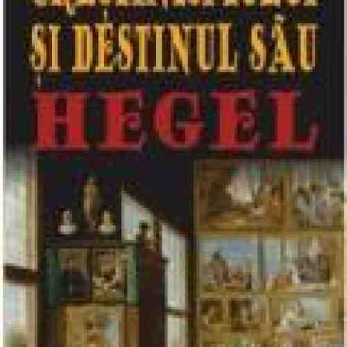 Spiritul Crestinismului Si Destinul Sau - Hegel