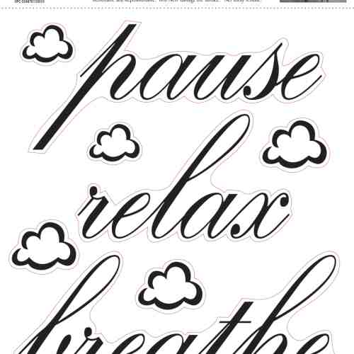 Stickere citate PAUSE, RELAX , BREATHE | 1 colita de 25,4 cm x 33,02 cm
