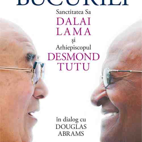 Cartea bucuriei | Desmond Tutu, Dalai Lama