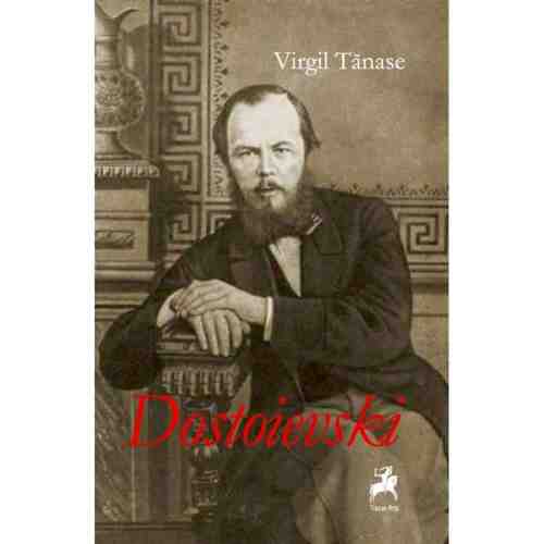 Dostoievski | Virgil Tanase