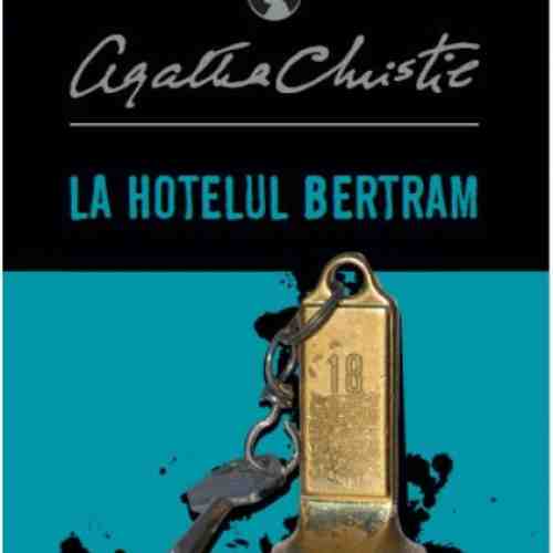 La hotelul Bertram | Agatha Christie