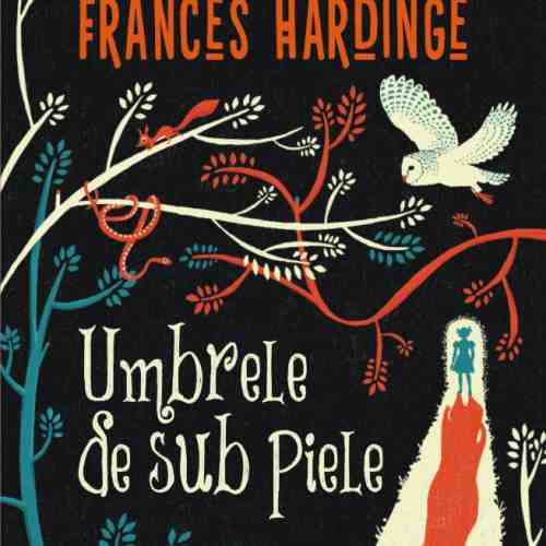 Umbrele de sub piele | Frances Hardinge
