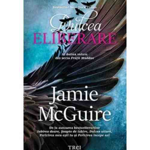 Dulcea eliberare | Jamie McGuire