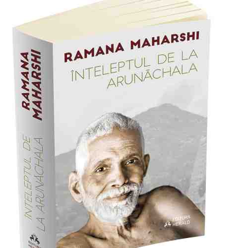 Inteleptul de la Arunachala | Sri Ramana Maharshi