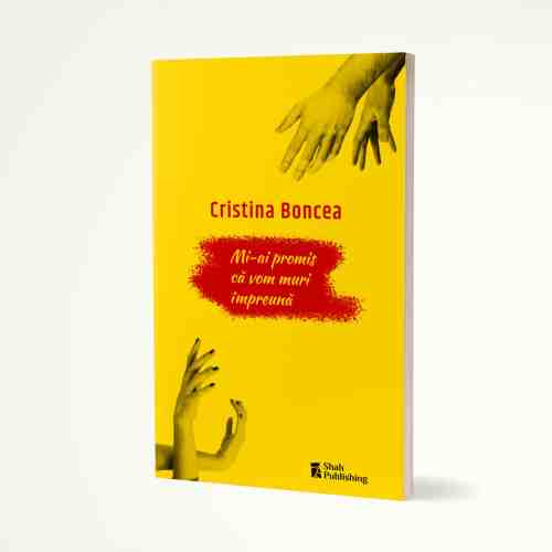 Mi-ai promis ca vom muri impreuna | Cristina Boncea