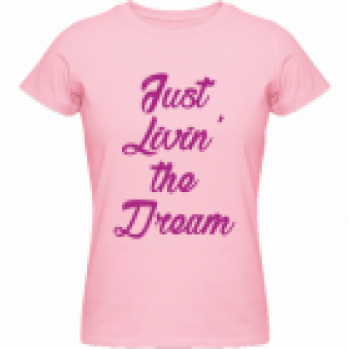 Tricou Just Livin The Dream