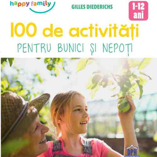 100 de activitati pentru bunici si nepoti | Gilles Diederichs