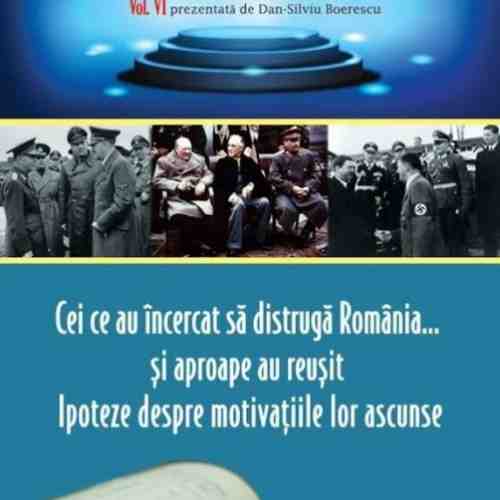 Cei ce au incercat sa distruga Romania | Dan Silviu Boerescu