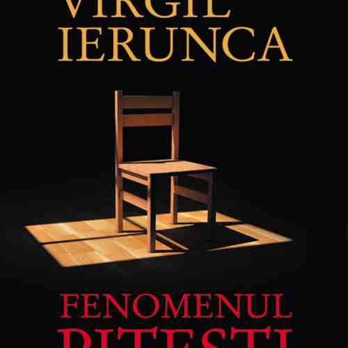 Fenomenul Pitesti | Virgil Ierunca