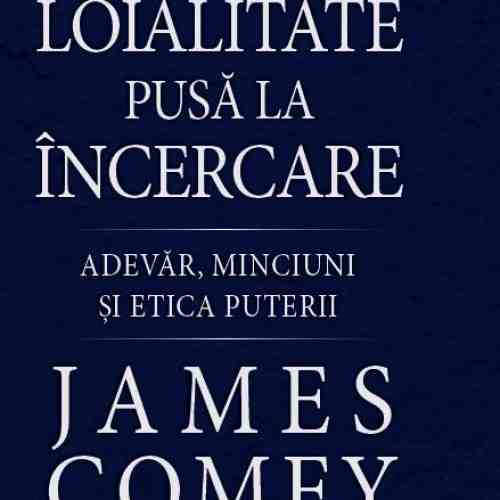 Loialitate pusa la incercare | James Comey