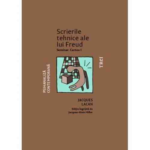 Scrierile tehnice ale lui Freud | Jacques Lacan