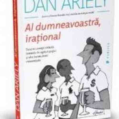Al dumneavoastra irational - Dan Ariely