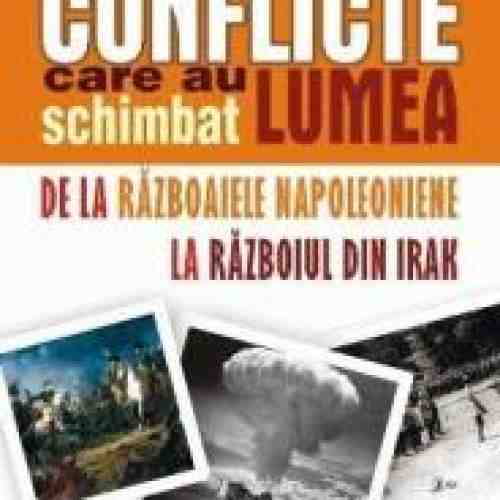 Conflicte care au schimbat lumea Vol. 2 - Rodney Castleden