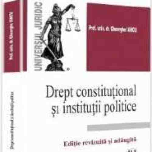 Drept constitutional si institutii politice - Gheorghe Iancu