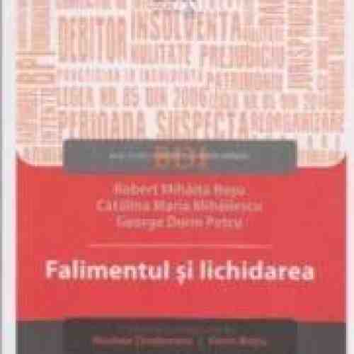 Falimentul Si Lichidarea - Robert Mihaita Rosu Catalina Maria Mihailescu George Dorin Petcu